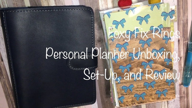 Foxy Fix Ring Personal Planner Unboxing, Paper Test, and Set Up Review