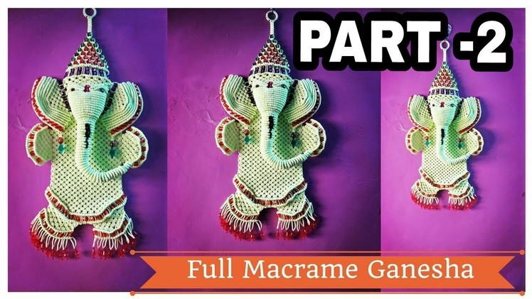 Full macrame Ganesha part 2 | macrame Ganpati | macrame art
