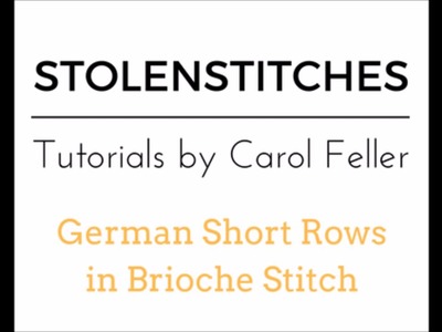German Short Rows in Brioche Stitch