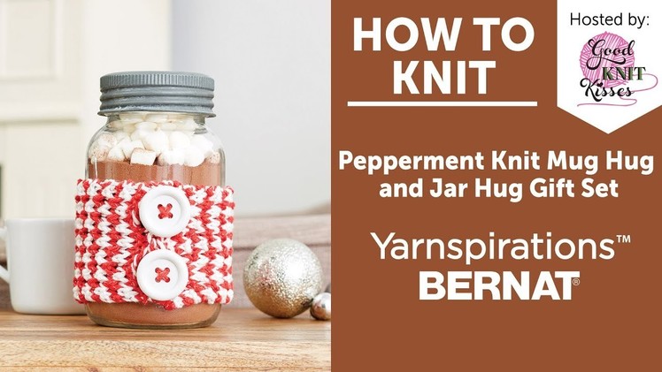 How to Knit: Make a Peppermint Jar Hug