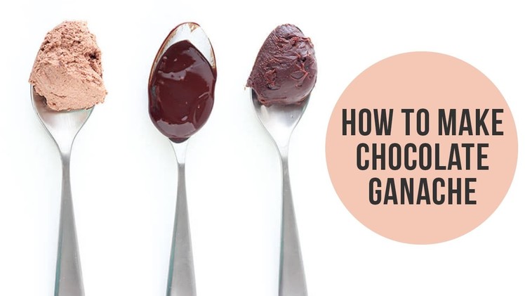 How to Make Chocolate Ganache | Tips, Tricks & Uses