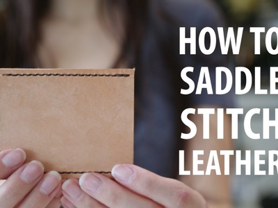 How to Saddle Stitch Leather