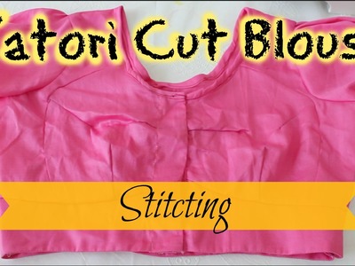 Katori Cut Blouse- Stitching (Part 2)