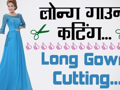 Long Gown Cutting in Hindi Part - 1