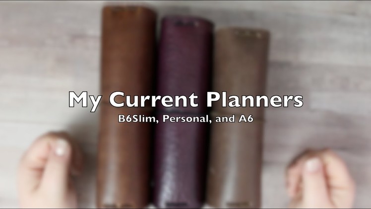My Current Planners || Chic Sparrow, Personal Size, B6Slim, A6
