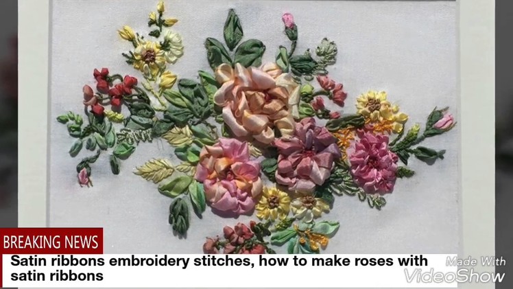 Satin ribbons embroidery stitches, how to make roses with satin ribbons