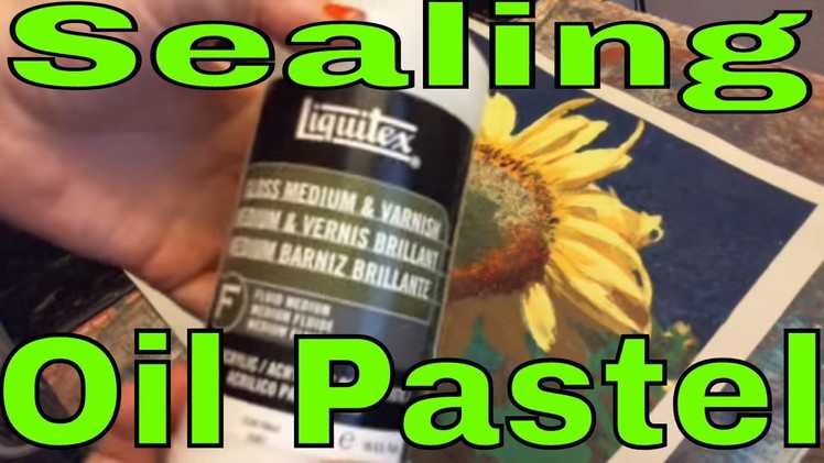 Sealing Oil Pastel with Liquitex Gloss Medium