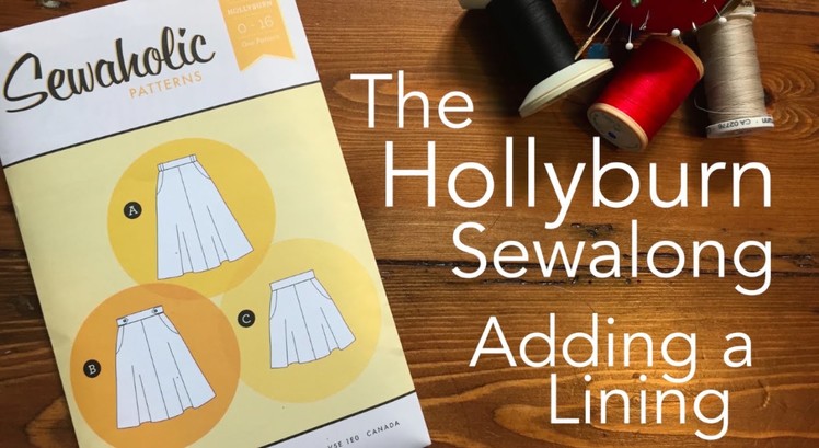 The Hollyburn Sewaong - Adding a Lining