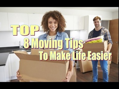 TOP Moving Tips on How  to make moving easier