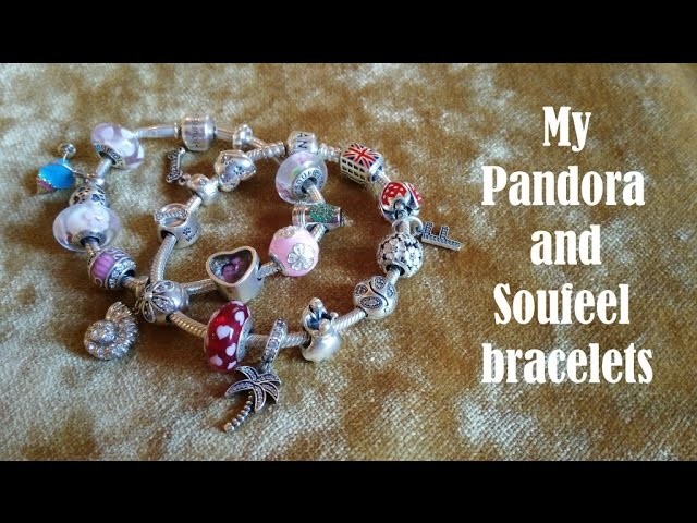 What's on my Pandora and Soufeel bracelets || I miei bracciali Pandora e Soufeel