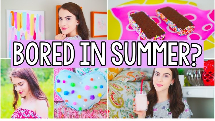 What to Do When You’re Bored in SUMMER! Activities & DIY's!