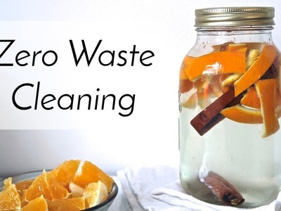 Zero Waste All Purpose Cleaner Recipe | Natural + Non Toxic