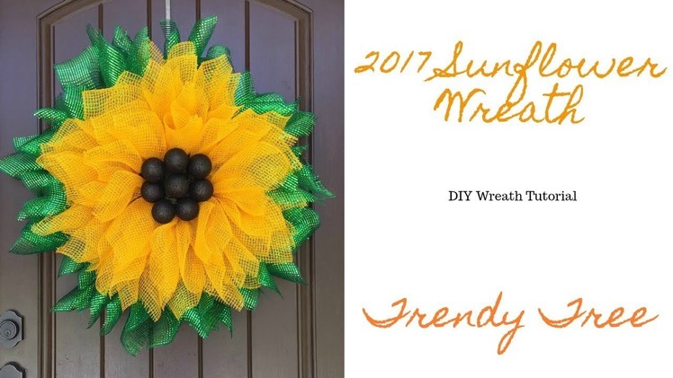 2017 Sunflower Wreath Tutorial