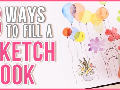 8 Ways to Fill a Sketchbook & Flip Through | Art Journal Thursday Ep. 20