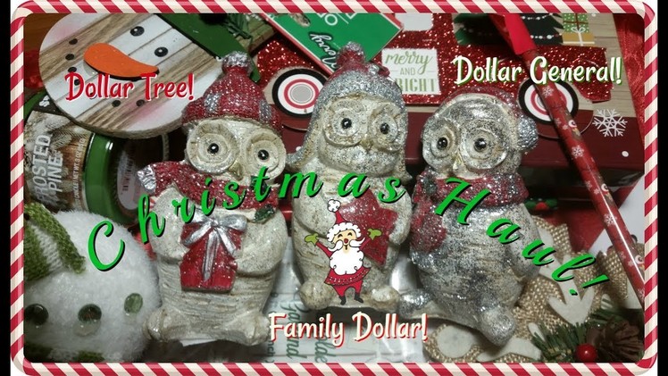 Christmas Haul! Dollar Tree, Dollar General & Family Dollar!
