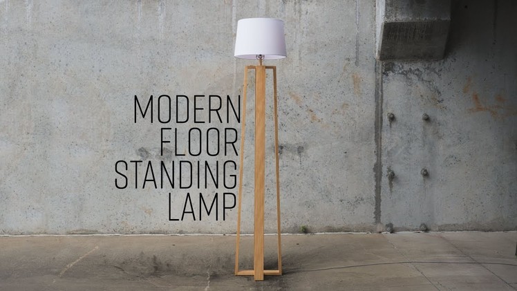 DIY Modern Floor Standing Lamp | Free Plans