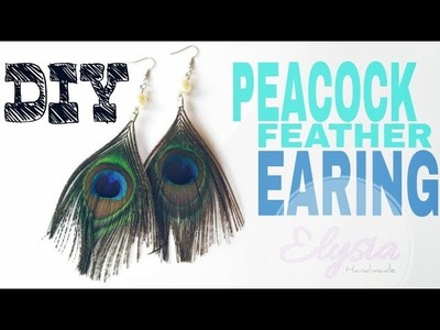 DIY Peacock Feather Earrings by Elysia Handmade