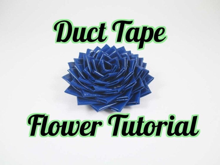 Duct Tape Flower Tutorial