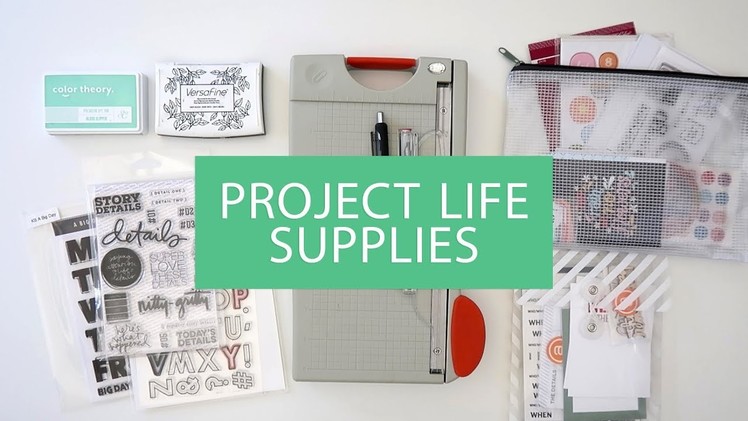 Favorite Project Life® Supplies