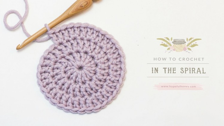 How To: Crochet In The Spiral | Easy Tutorial by Hopeful Honey