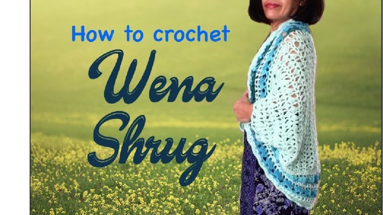 How to crochet WENA SHRUG