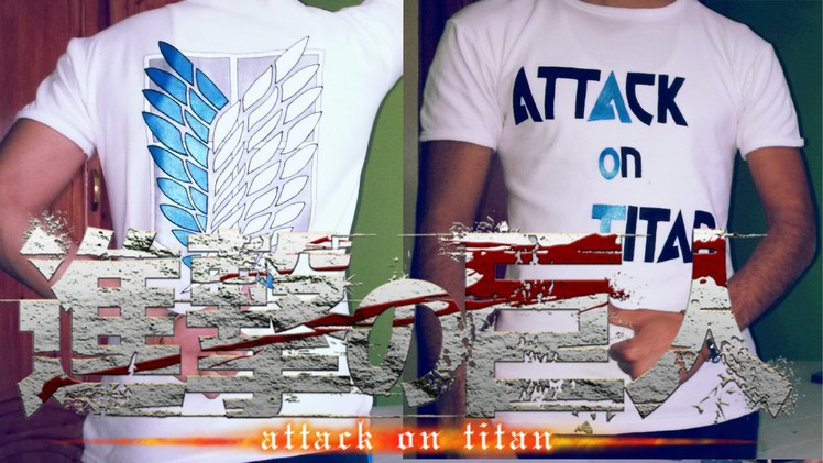 How to make Attack on titan T-shirt !