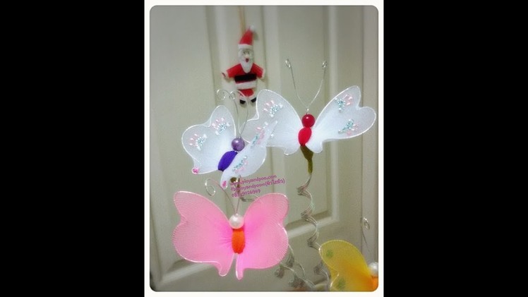 ผีเสื้อ How to make nylon flower Butterfly by Fb:ployandpoom(ผ้าใยบัว)
