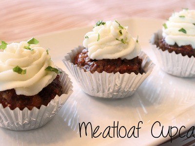 How-To Make Meatloaf Cupcakes! (April Fools' Day)