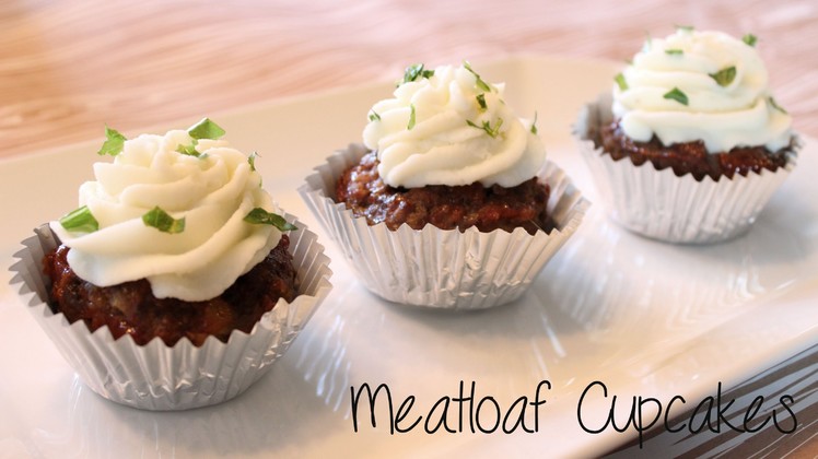 How-To Make Meatloaf Cupcakes! (April Fools' Day)