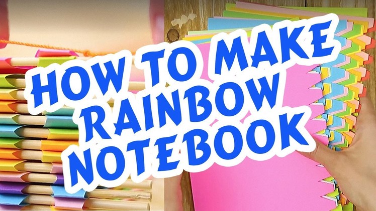 How To Make Rainbow Notebook In 5 Minutes