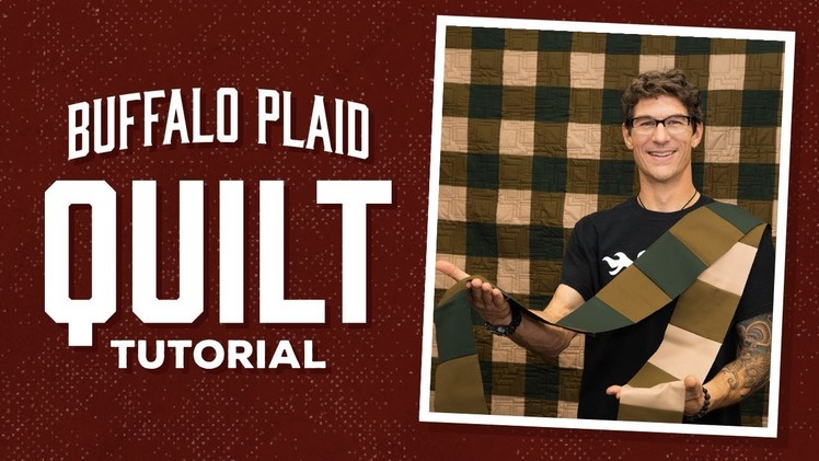 Make an Easy Buffalo Plaid Quilt with Rob!