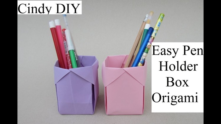 Pen Holder Box Origami: How to & Instruction | Easy Paper Craft | Cindy DIY