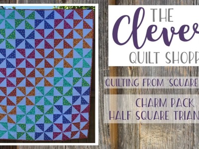 Quilting from 'Square' One - Half Square Triangles from a Charm Pack