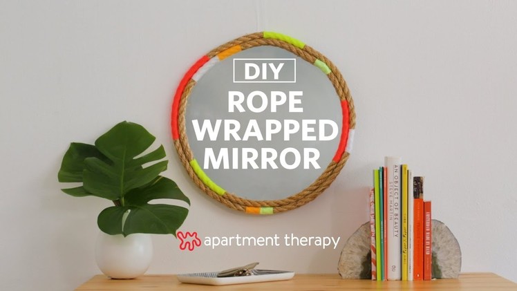 Weekend DIYs: Rope-Wrapped Mirror For Your Wall