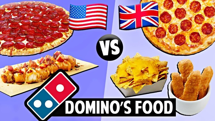 AMERICAN vs. BRITISH Domino's Food