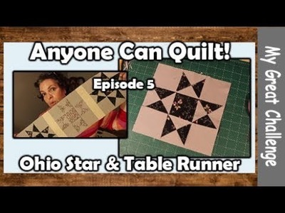 Anyone Can Quilt! || Episode 5 || Ohio Star Table Runner