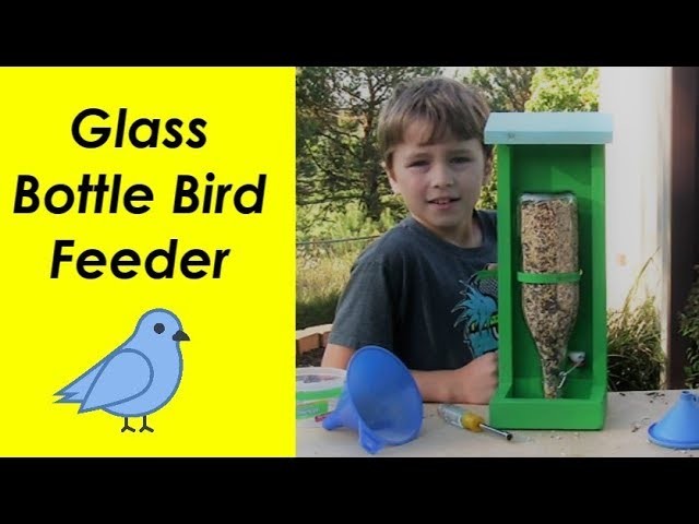 Kids Diy Glass Bottle Bird Feeder Diy Glass Bottle Bird Feeder