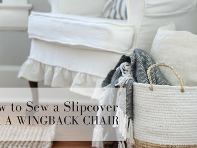 How to Slipcover a Wingback Chair