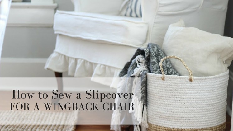How to Slipcover a Wingback Chair