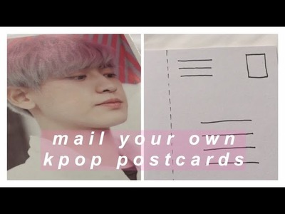 ♛ mail your own kpop postcards ♛