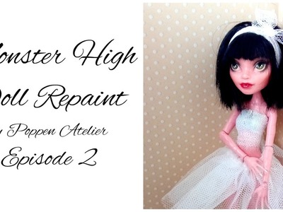 Monster High Doll Repaint - Episode 2 - Gigi Grant