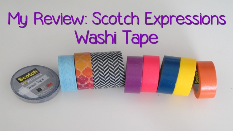 My Review: Scotch Expressions Washi Tape
