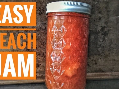PEACH JAM - Easy Homemade NO PECTIN Peach Jam Recipe - Preserving Peaches