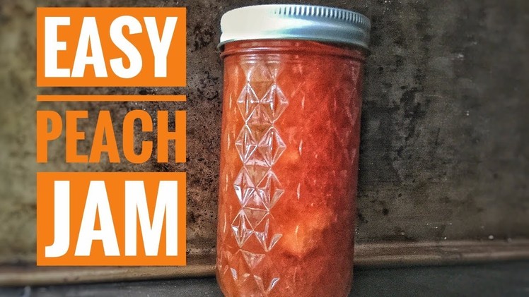 PEACH JAM - Easy Homemade NO PECTIN Peach Jam Recipe - Preserving Peaches