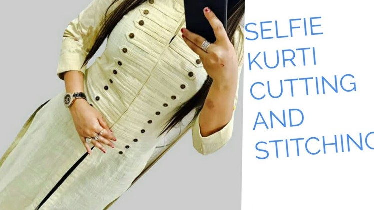 Selfie kurti cutting and stitching