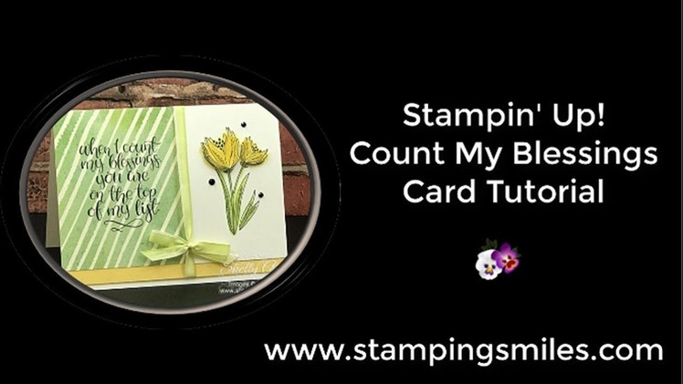 Stampin' Up! Count My Blessings Card Tutorial