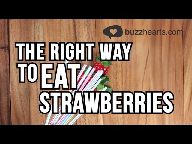The right way to eat strawberries! - Lifehack