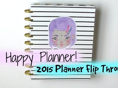 2015 Happy Planner Flip Through! My First and Only Planner Video | Serena Bee
