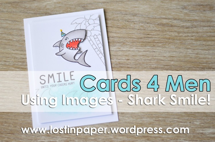 Cards 4 Men (Using Images) - Waffle Flower Shark Smile!