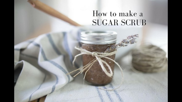 How to Make Homemade Sugar Scrub